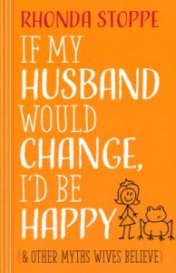 If-My-Husband-Would-Change-Id-Be-Happy